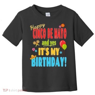 Happy Cinco De Mayo Birthday May 5th Birthday Party Toddler T-Shirt
