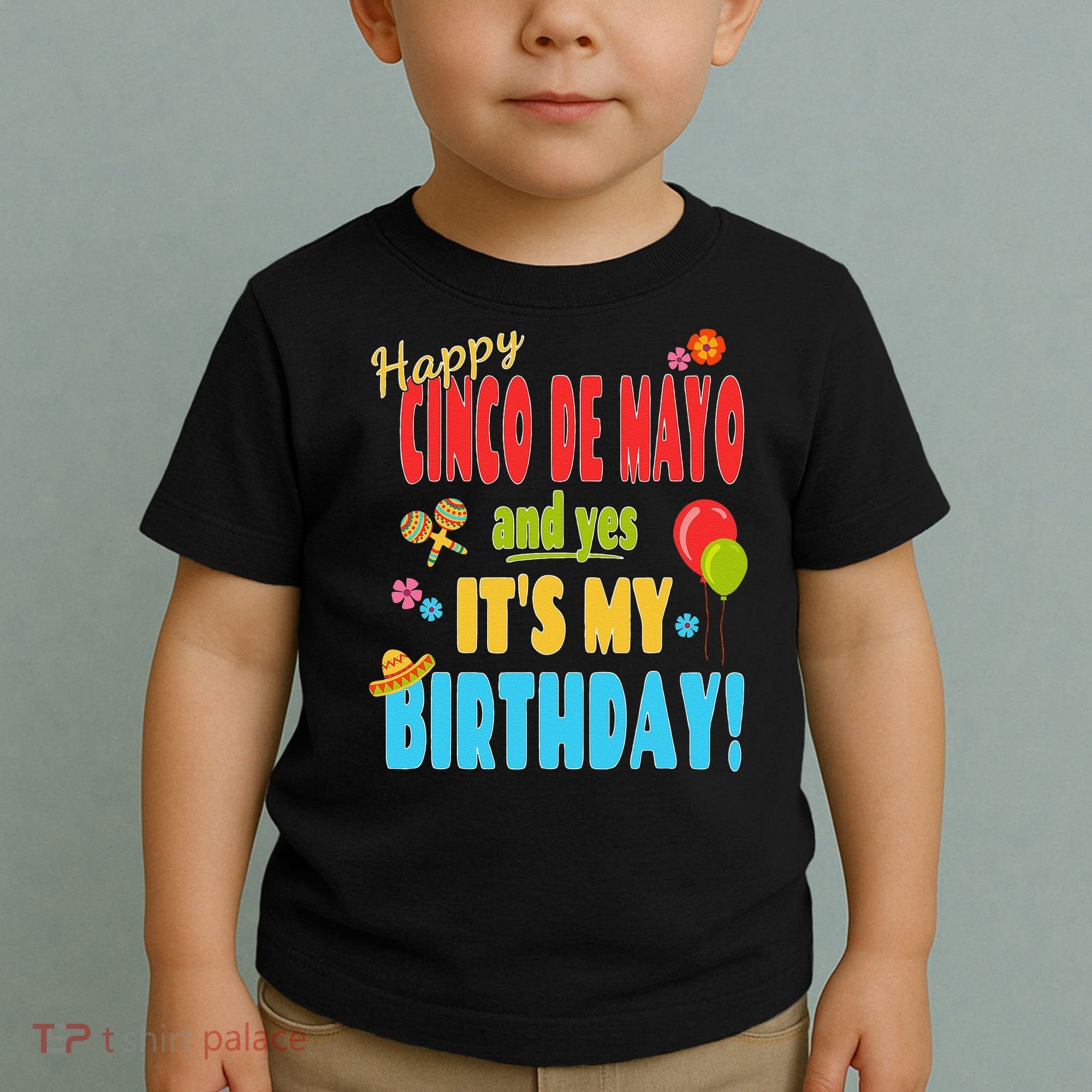 Happy Cinco De Mayo Birthday May 5th Birthday Party Toddler T-Shirt