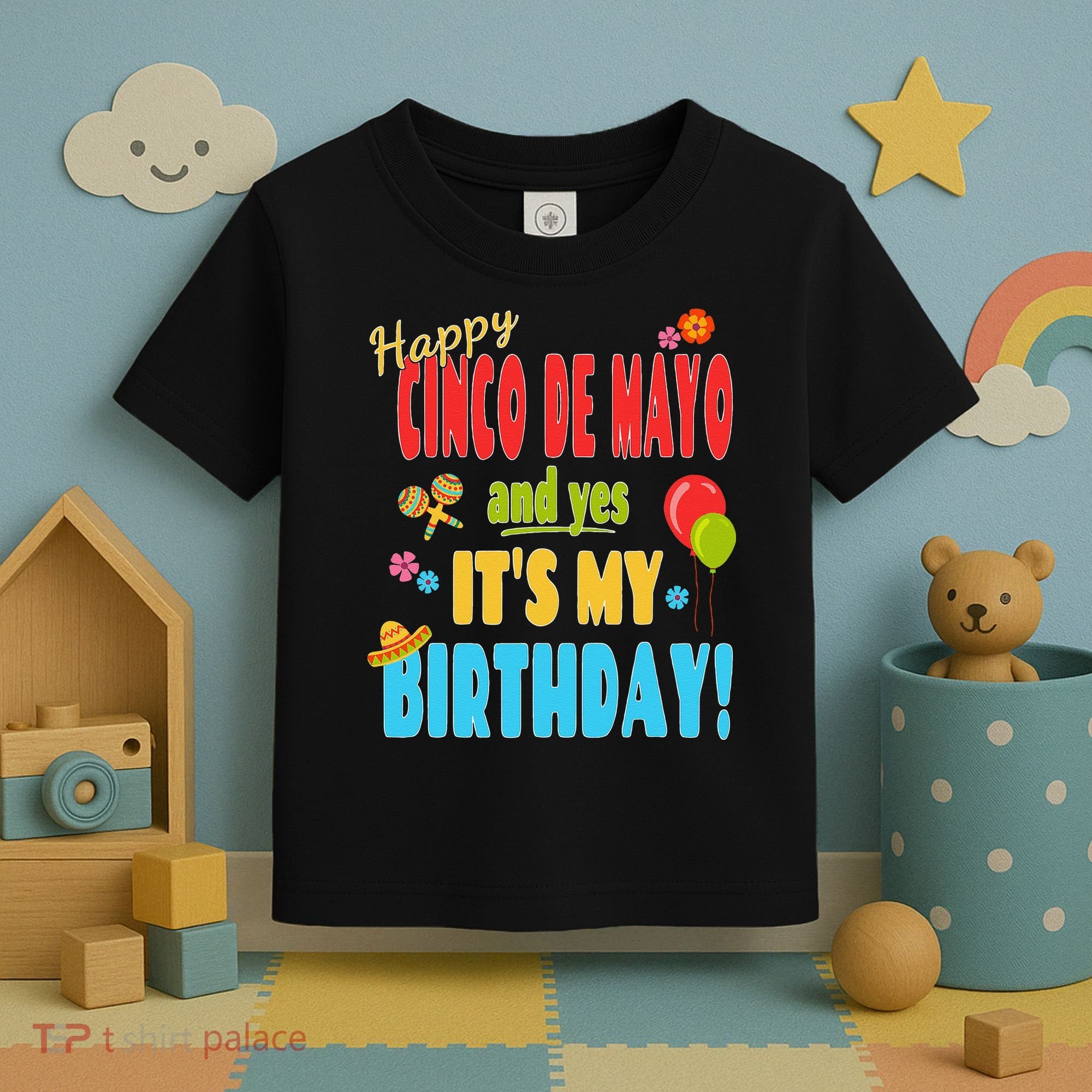 Happy Cinco De Mayo Birthday May 5th Birthday Party Toddler T-Shirt
