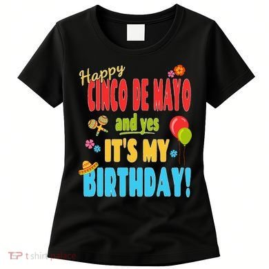 Happy Cinco De Mayo Birthday May 5th Birthday Party Women's T-Shirt