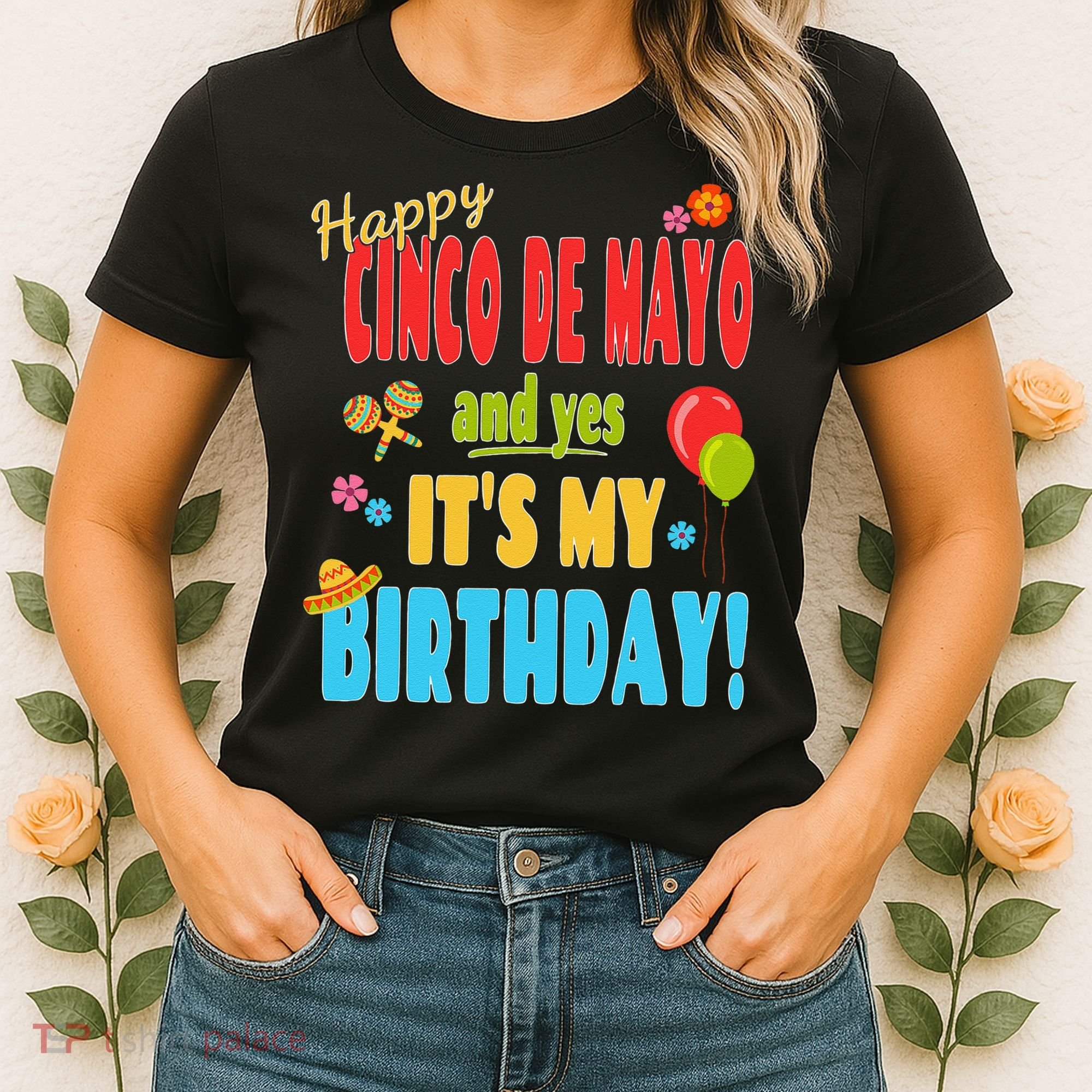 Happy Cinco De Mayo Birthday May 5th Birthday Party Women's T-Shirt