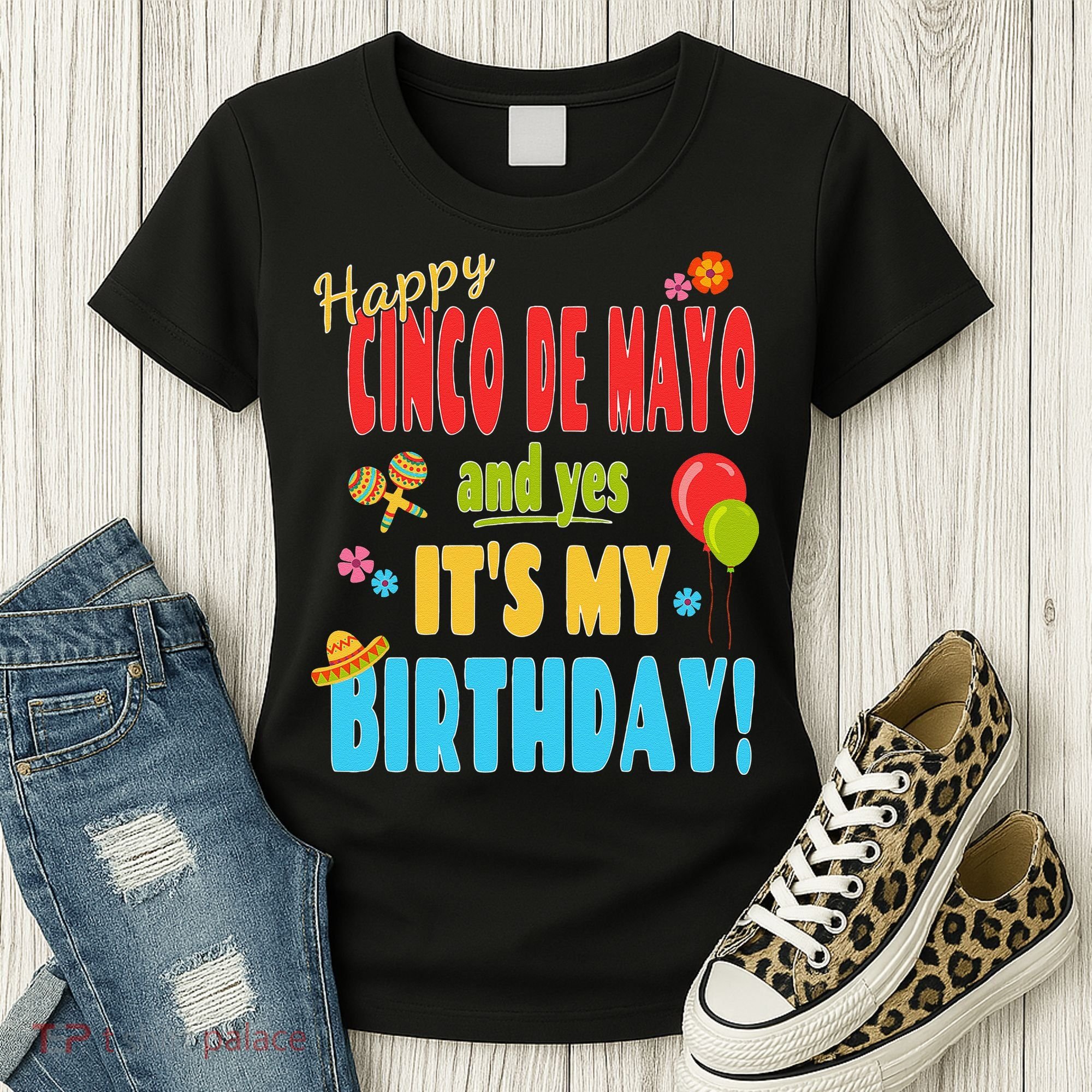 Happy Cinco De Mayo Birthday May 5th Birthday Party Women's T-Shirt