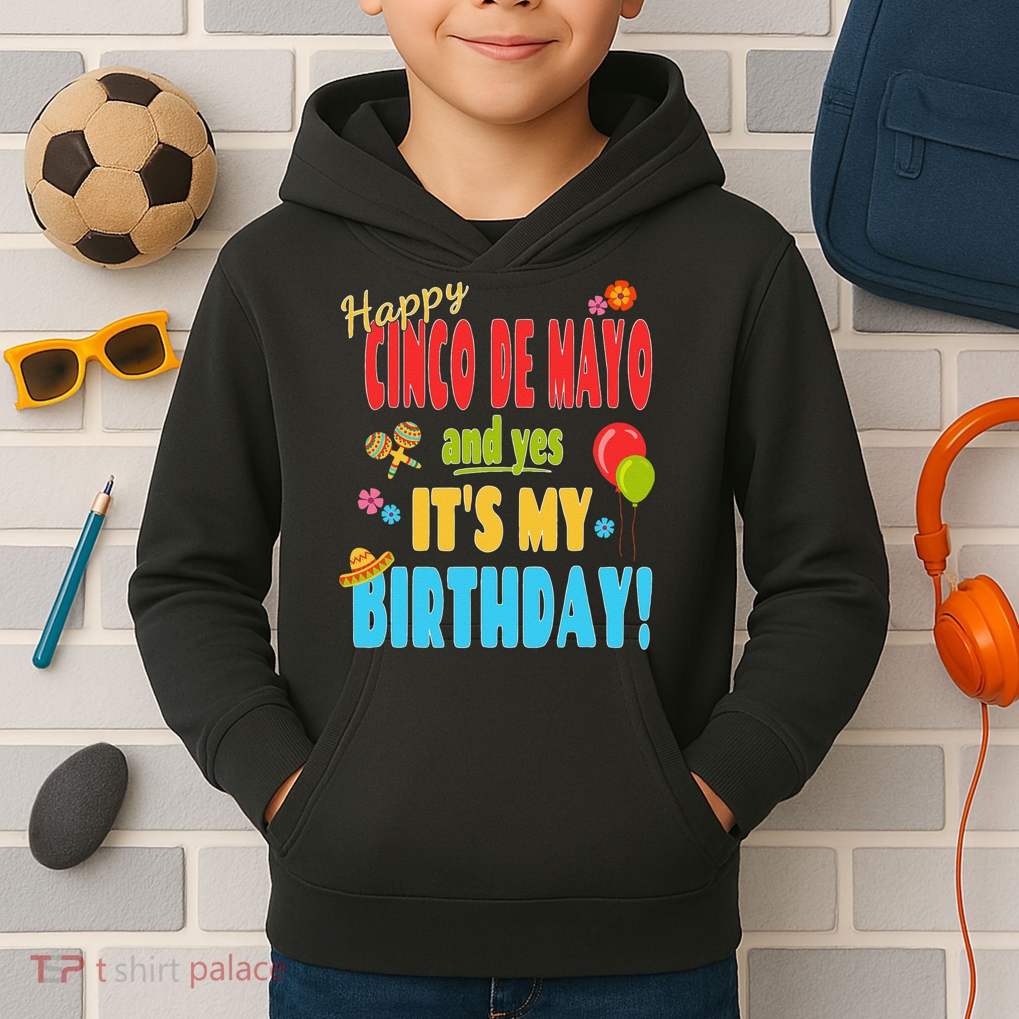 Happy Cinco De Mayo Birthday May 5th Birthday Party Kids Hoodie