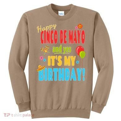 Happy Cinco De Mayo Birthday May 5th Birthday Party Sweatshirt