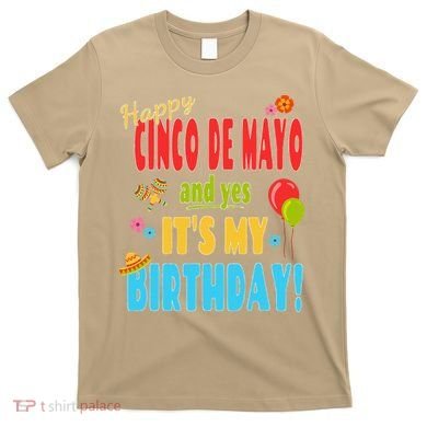 Happy Cinco De Mayo Birthday May 5th Birthday Party T-Shirt