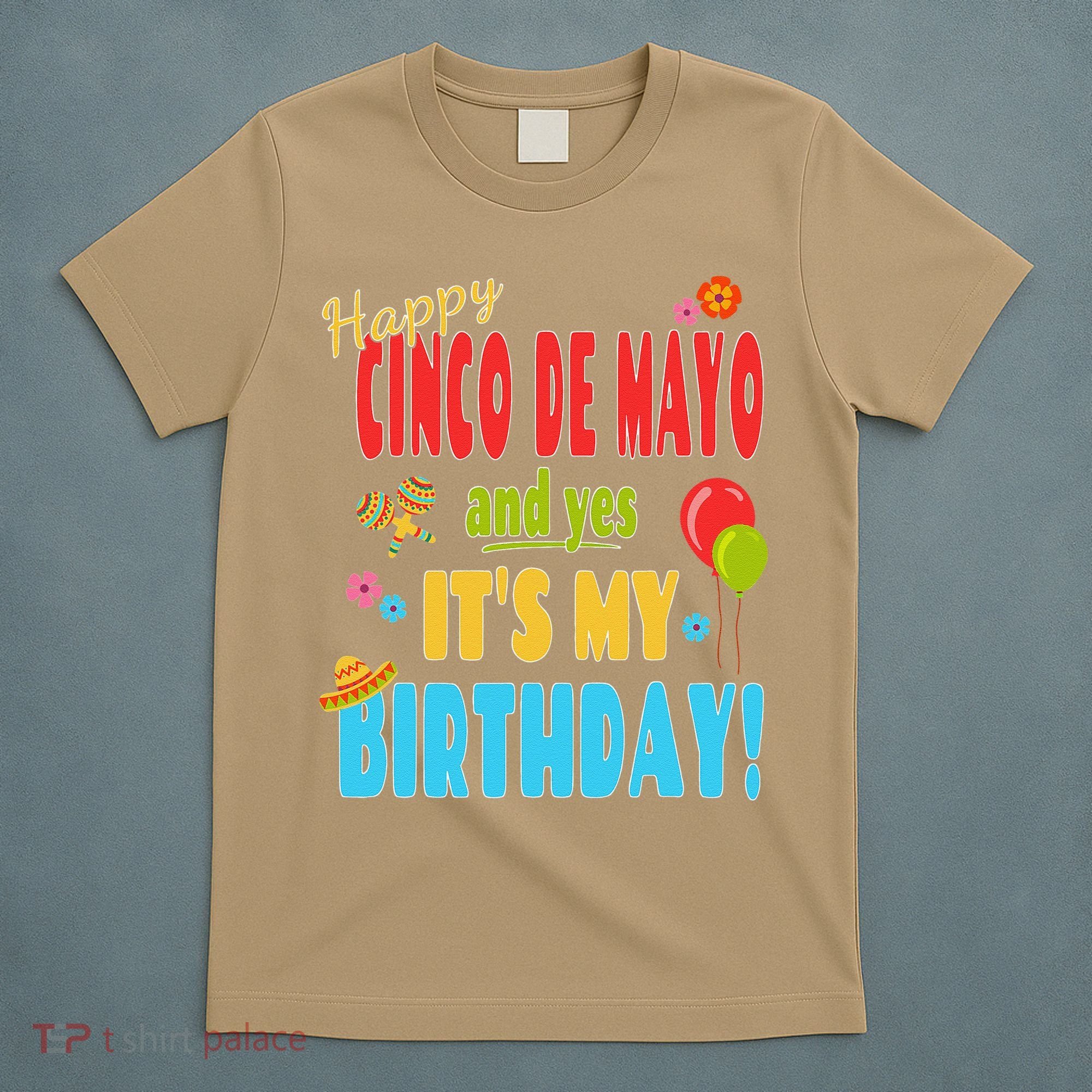 Happy Cinco De Mayo Birthday May 5th Birthday Party T-Shirt