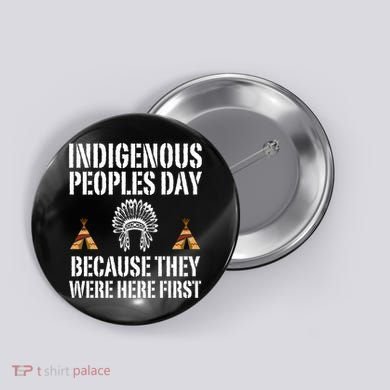 Happy Columbus Day Indigenous People Day Anti Columbus Button