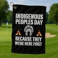 Happy Columbus Day Indigenous People Day Anti Columbus Golf Towel thumb 1
