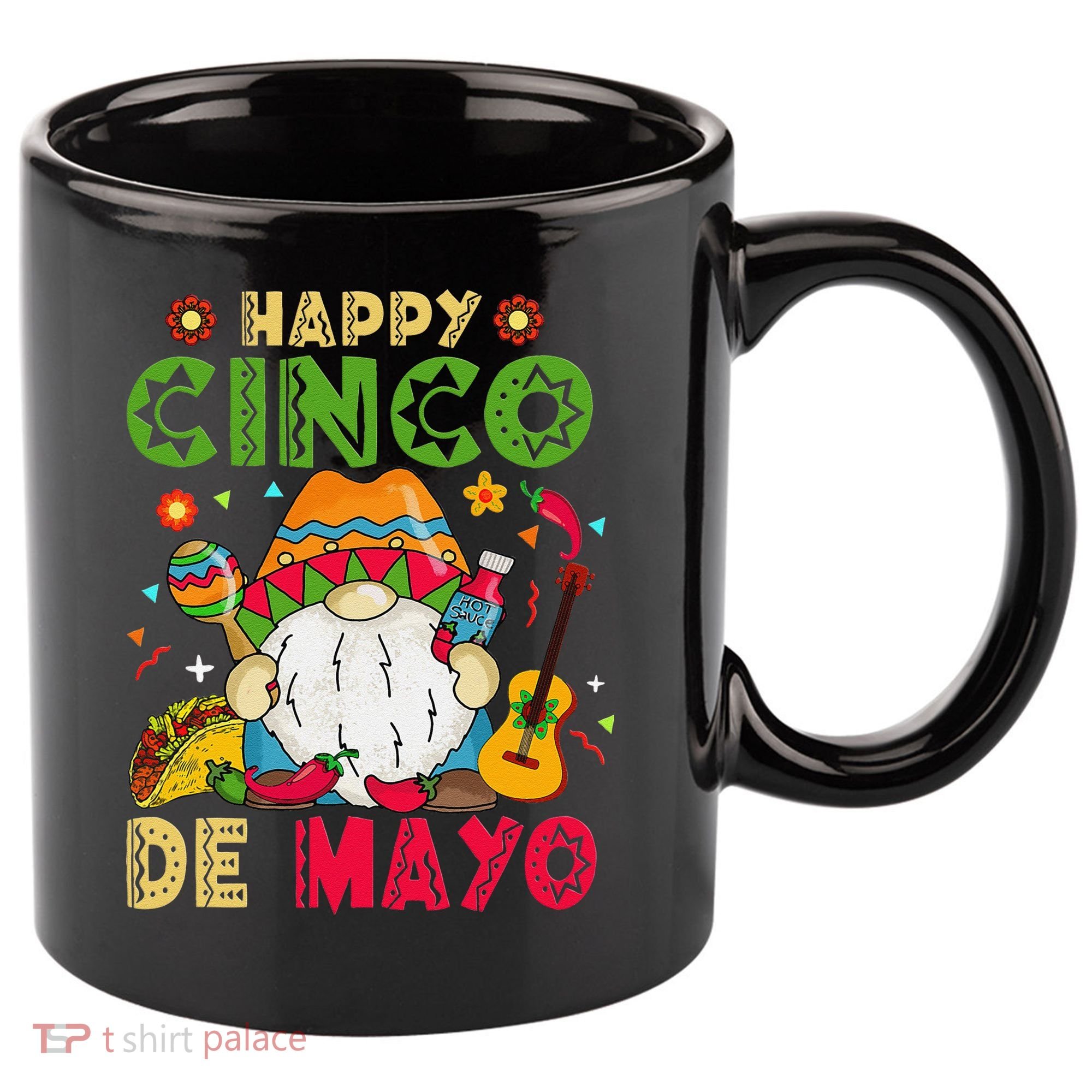 Happy Cinco De Mayo Mexican Gnome Cinco De Mayo 11oz C Handle Ceramic Mug