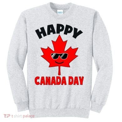 Happy Canada Day Funny Maple Leaf Canada Day Sweatshirt