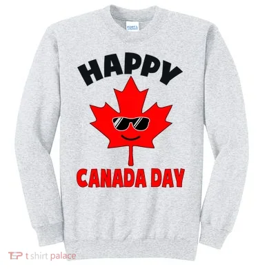 Happy Canada Day Funny Maple Leaf Canada Day Sweatshirt