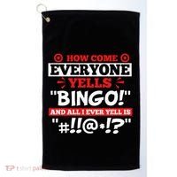 How Come Everyone Yells Bingo Bingo Lover Gambler Gambling Golf Towel thumb 0