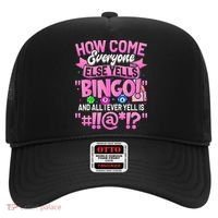 How Come Everyone Else Yells Bingo Funny Lucky Bingo Hat thumb 0