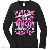 How Come Everyone Else Yells Bingo Funny Lucky Bingo Women's Long Sleeve Shirt thumb 0