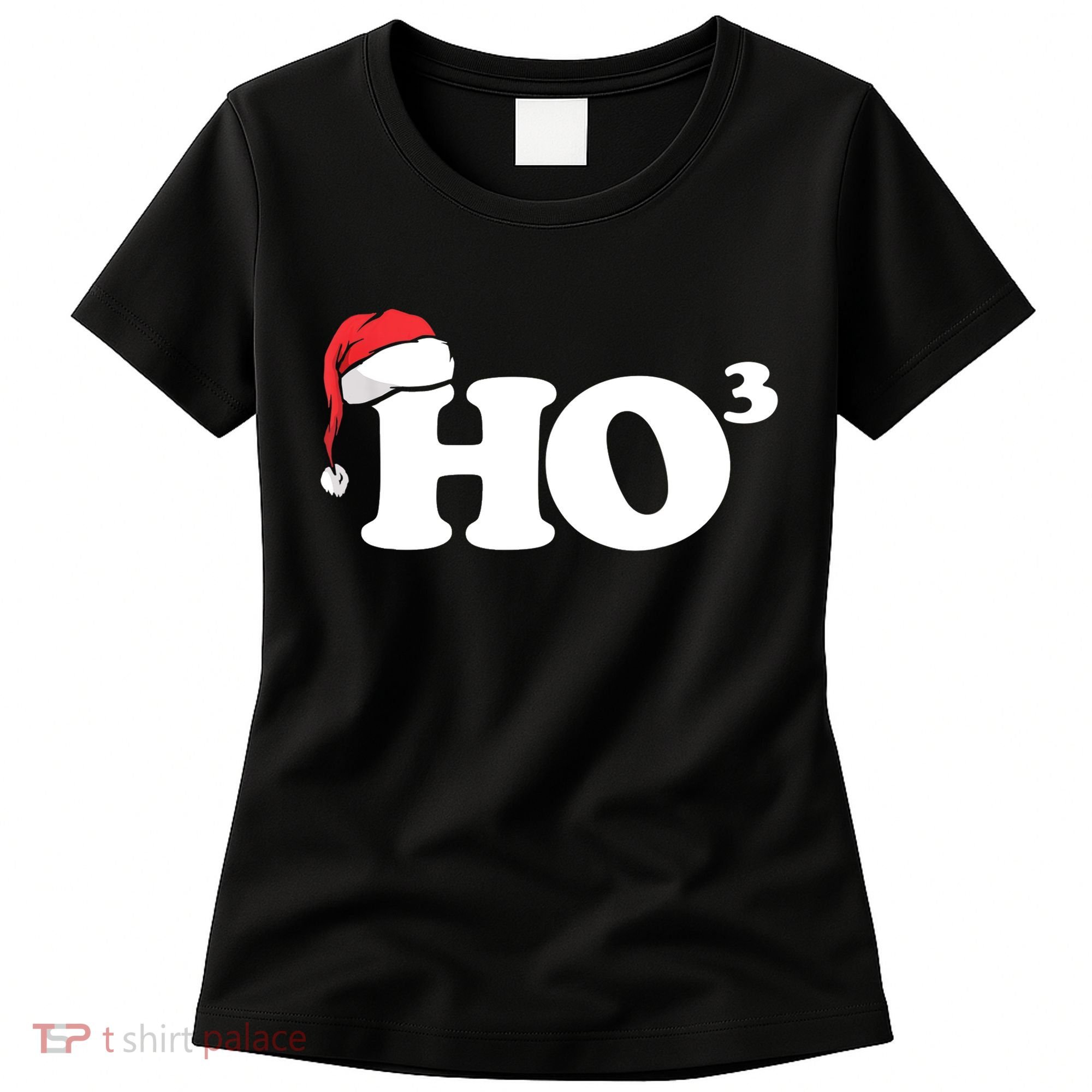 Ho Cubbed Funny Ho To The Power Three Ho Ho Ho Christmas TShirt Women's T-Shirt