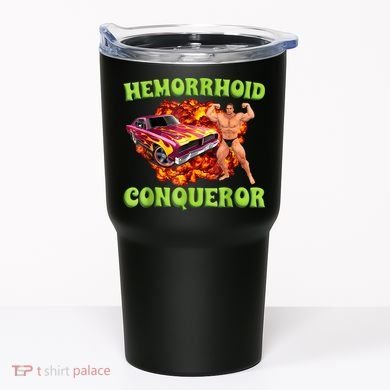 Hemorrhoid Conqueror Funny Oddly Specific Dank Meme Tumbler