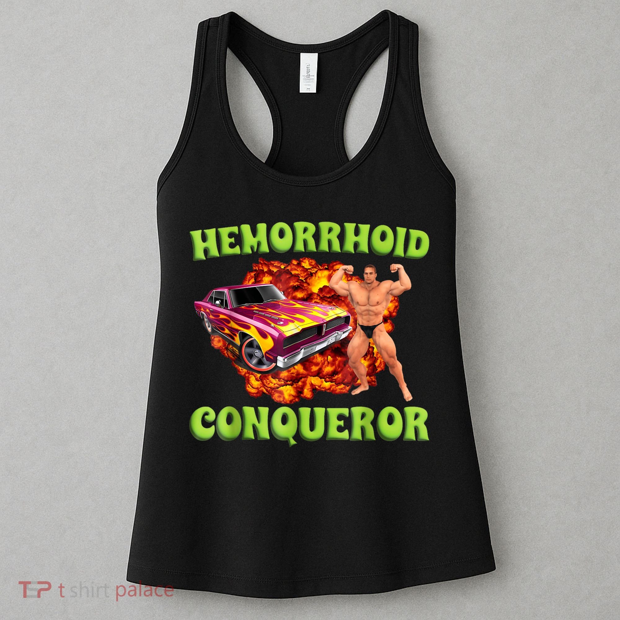 Hemorrhoid Conqueror Funny Oddly Specific Dank Meme Women's Tank Top