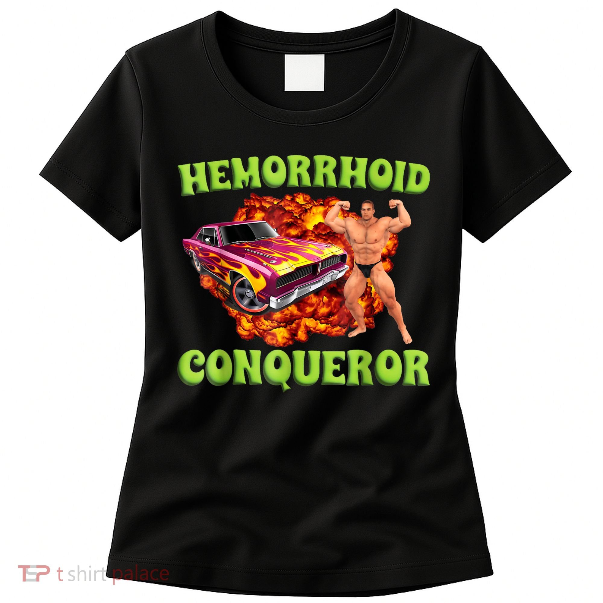 Hemorrhoid Conqueror Funny Oddly Specific Dank Meme Women's T-Shirt