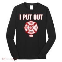 Halloween Costume Funny Firefighter I Put Out Fires Firemen Long Sleeve Shirt thumb 0