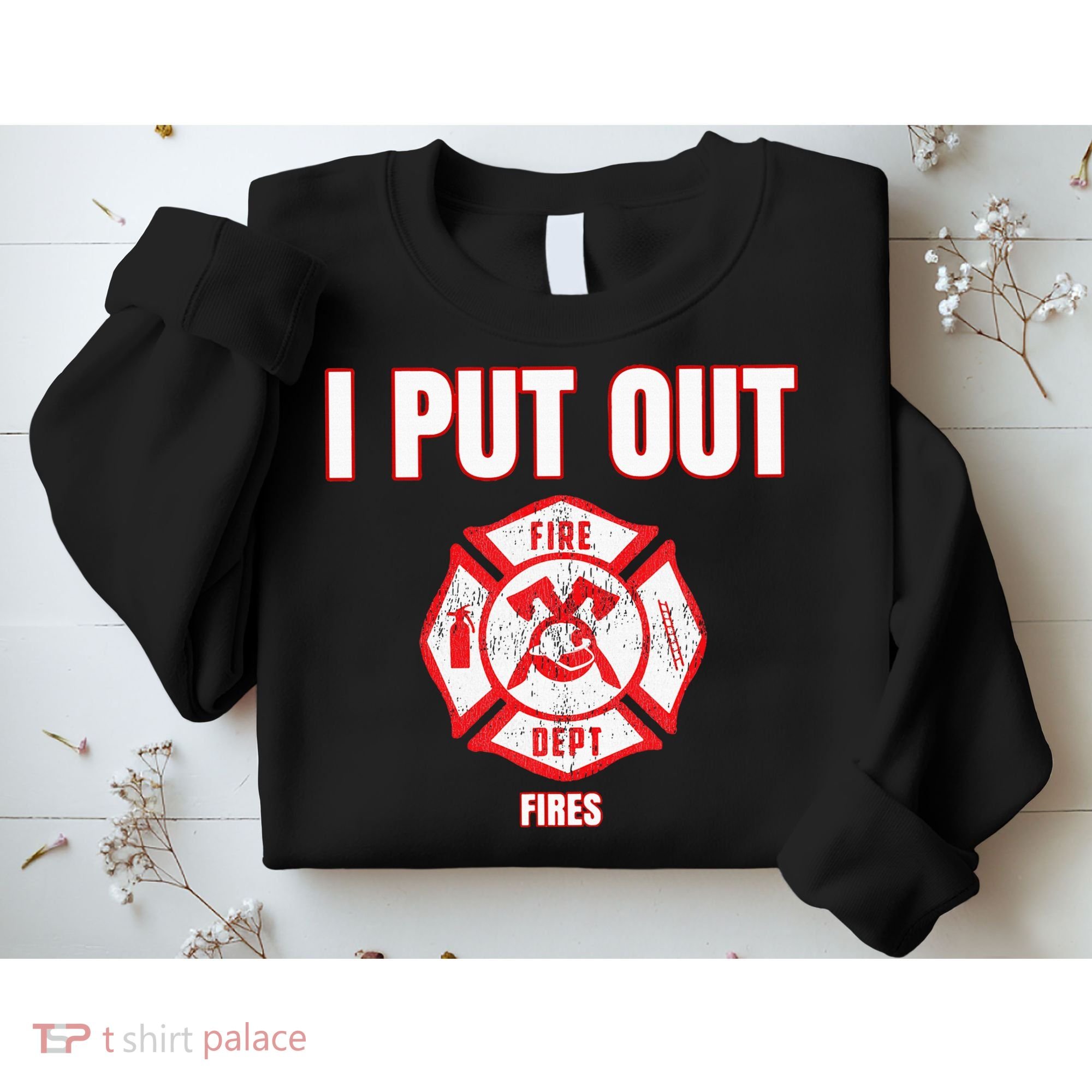 Halloween Costume Funny Firefighter I Put Out Fires Firemen Sweatshirt