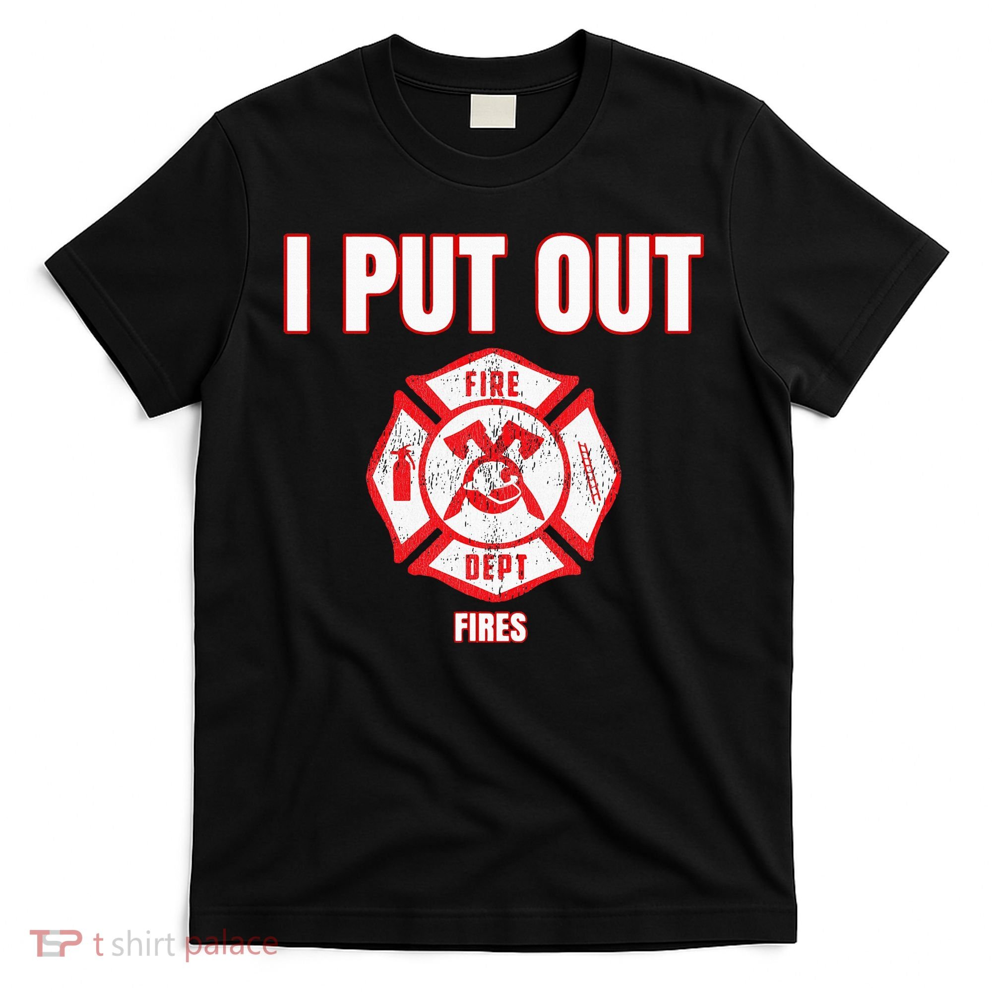 Halloween Costume Funny Firefighter I Put Out Fires Firemen T-Shirt