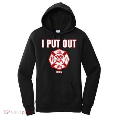 Halloween Costume Funny Firefighter I Put Out Fires Firemen Women's Hoodie