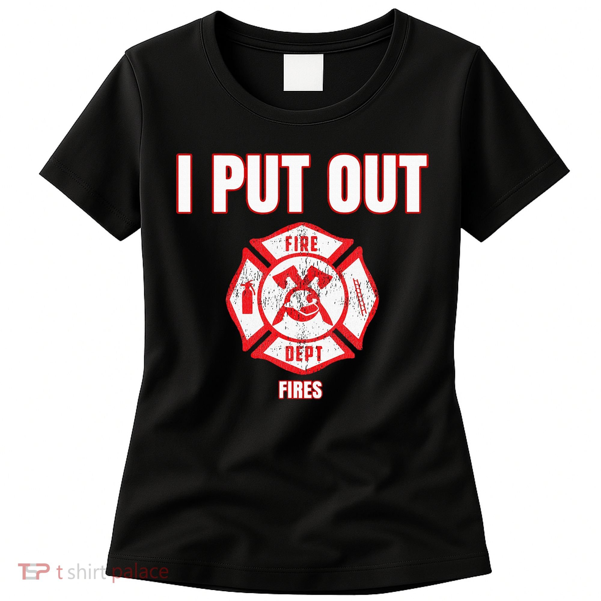 Halloween Costume Funny Firefighter I Put Out Fires Firemen Women's T-Shirt
