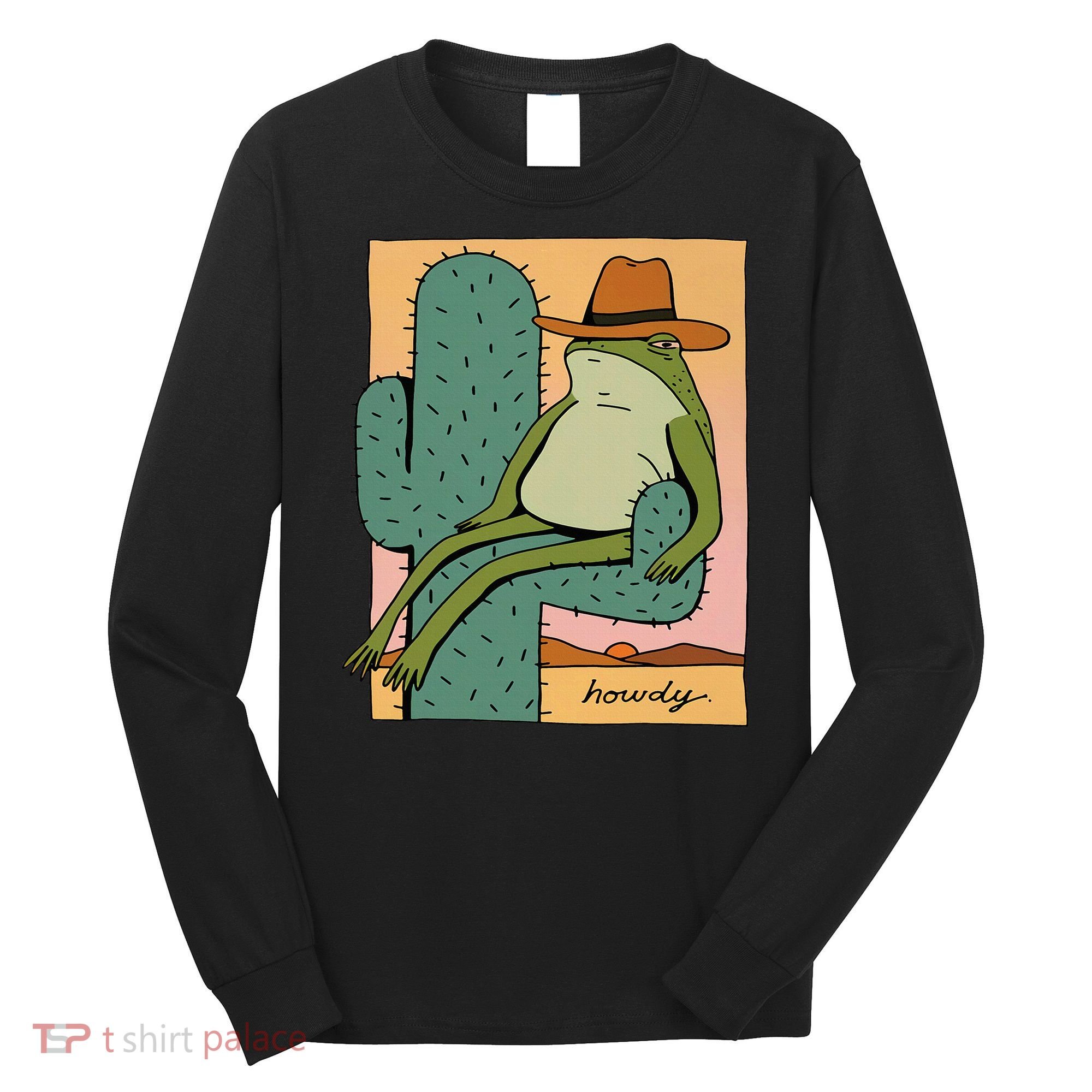 Howdy Cactus Frog Hat Meme Cute Long Sleeve Shirt