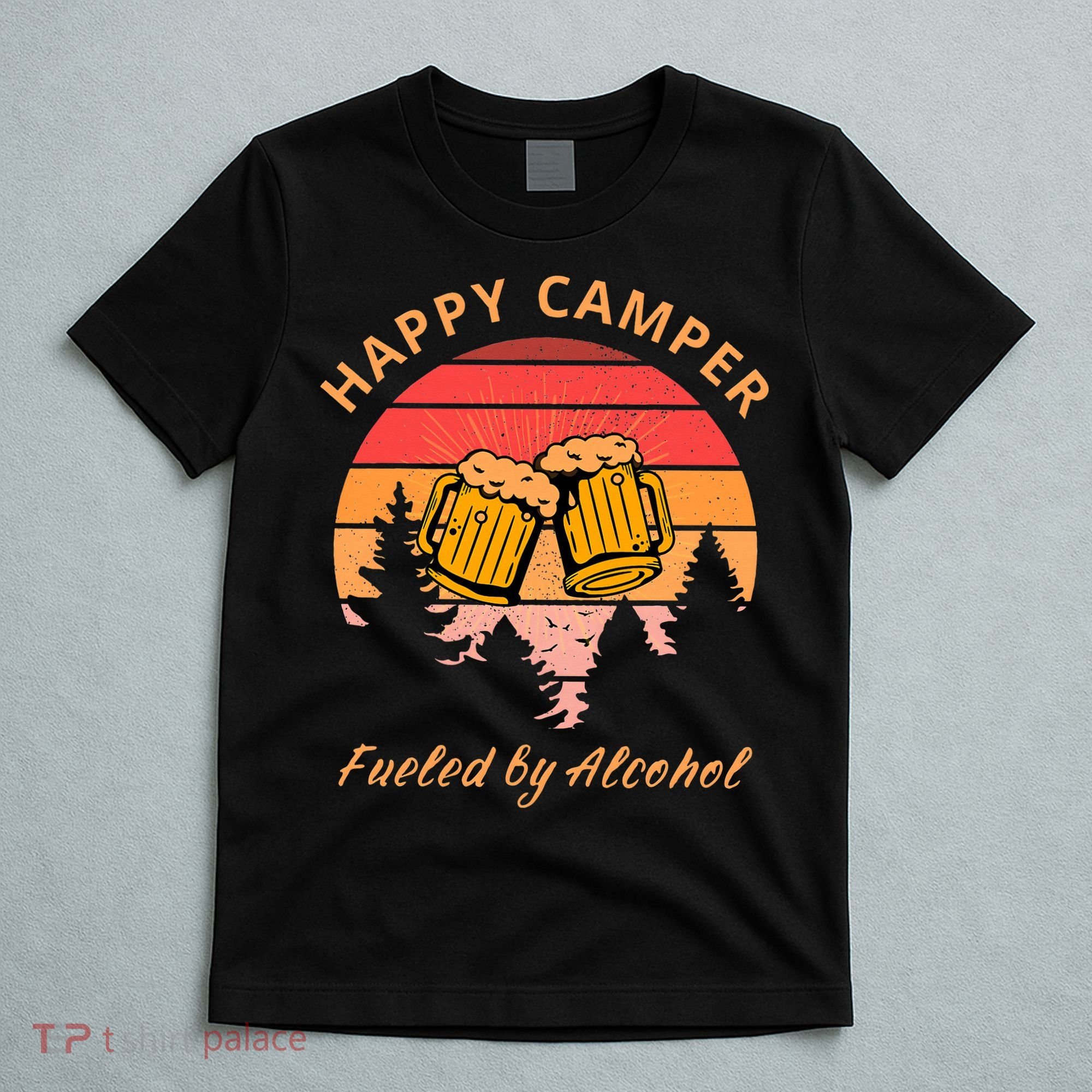 Happy Camper Fueled by Alcohol Camping Group Party Ideas T-Shirt