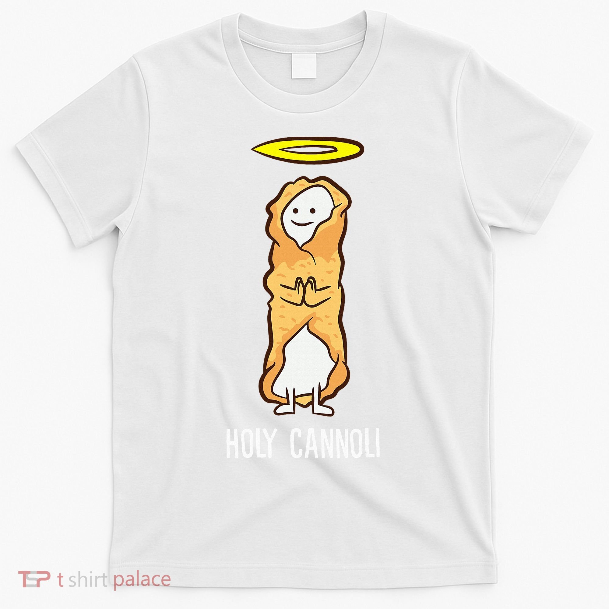 Holy Cannoli Funny Cannoli T-Shirt