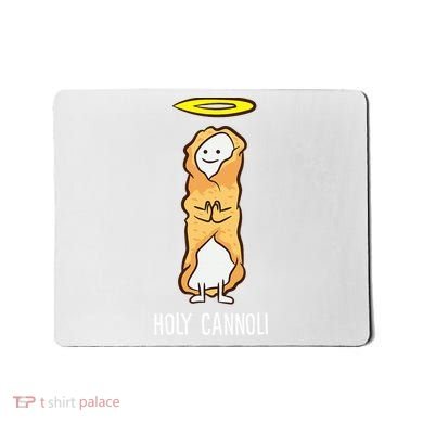 Holy Cannoli Funny Cannoli Mousepad