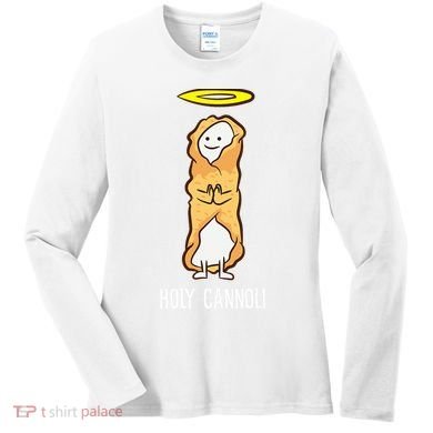 Holy Cannoli Funny Cannoli Women's Long Sleeve Shirt