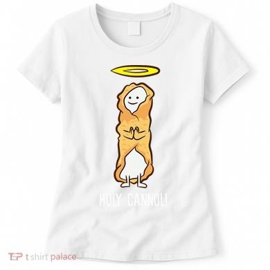 Holy Cannoli Funny Cannoli Women's T-Shirt