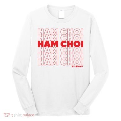 Ham Choi Funny Vietnamese Long Sleeve Shirt