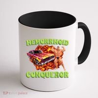 Hemorrhoid Conqueror Funny Meme Weird Offensive Cringe Joke Coffee Mug thumb 1