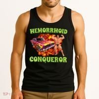 Hemorrhoid Conqueror Funny Meme Weird Offensive Cringe Joke Tank Top thumb 3