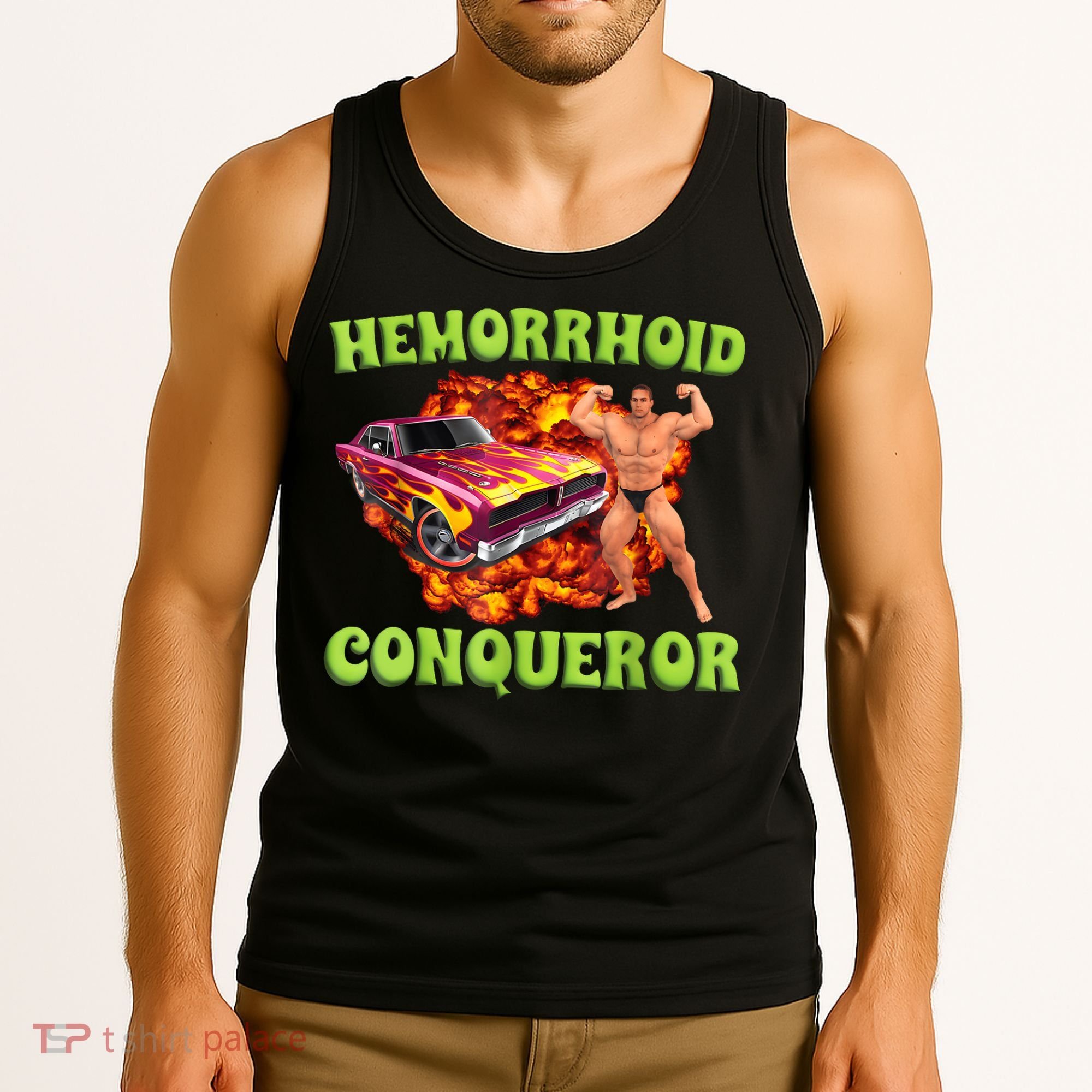 Hemorrhoid Conqueror Funny Meme Weird Offensive Cringe Joke Tank Top