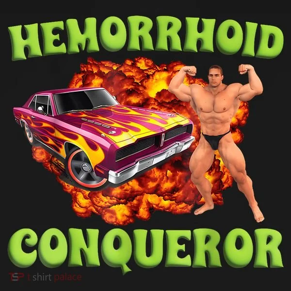 Hemorrhoid Conqueror Funny Meme Weird Offensive Cringe Joke Toddler T-Shirt