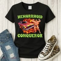 Hemorrhoid Conqueror Funny Meme Weird Offensive Cringe Joke Women's T-Shirt thumb 3
