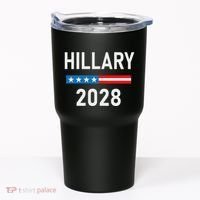 Hillary Clinton For President Hillary Clinton 2028 Tumbler thumb 0