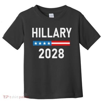 Hillary Clinton For President Hillary Clinton 2028 Toddler T-Shirt