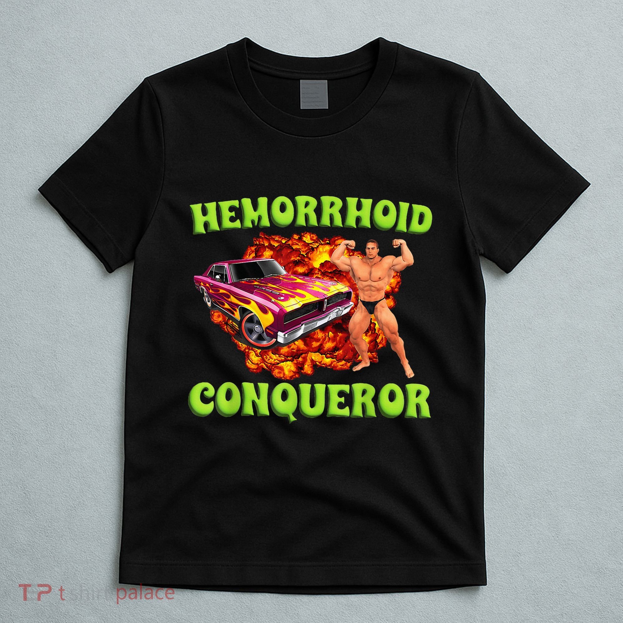Hemorrhoid Conqueror Funny Meme Dank Weird Joke Women T-Shirt