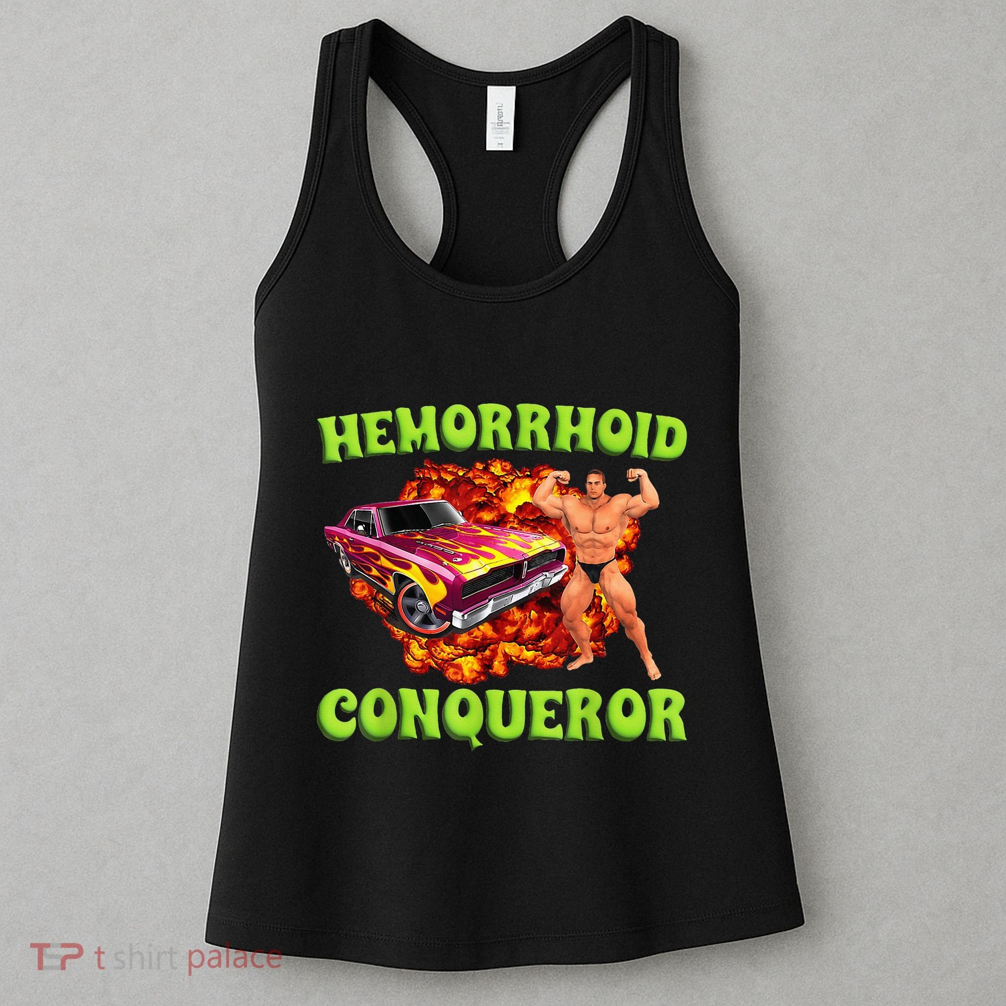 Hemorrhoid Conqueror Funny Meme Dank Weird Joke Women Women's Tank Top