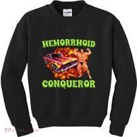 Hemorrhoid Conqueror Funny Meme Dank Weird Joke Women Kids Sweatshirt thumb 0
