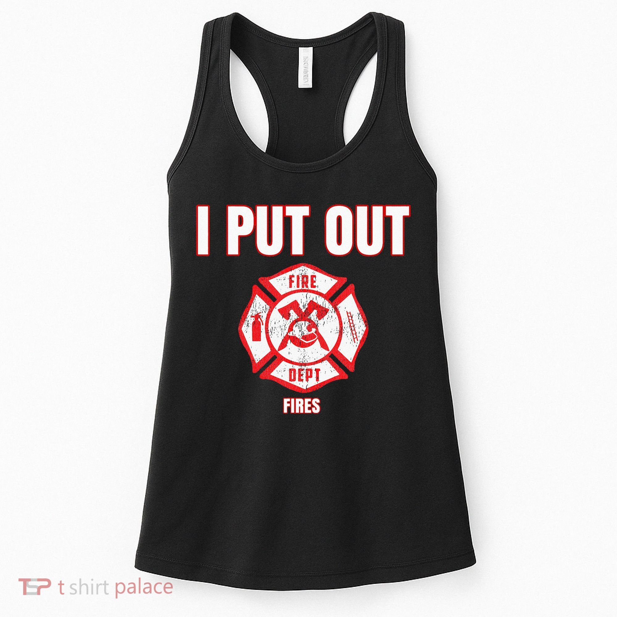 Halloween Costume Funny Firefighter I Put Out Fires Firemen Women's Tank Top