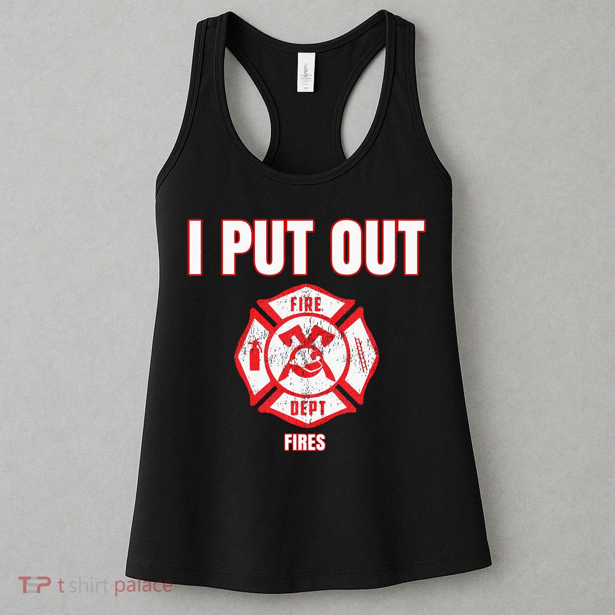 Halloween Costume Funny Firefighter I Put Out Fires Firemen Women's Tank Top