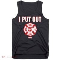 Halloween Costume Funny Firefighter I Put Out Fires Firemen Tank Top thumb 0