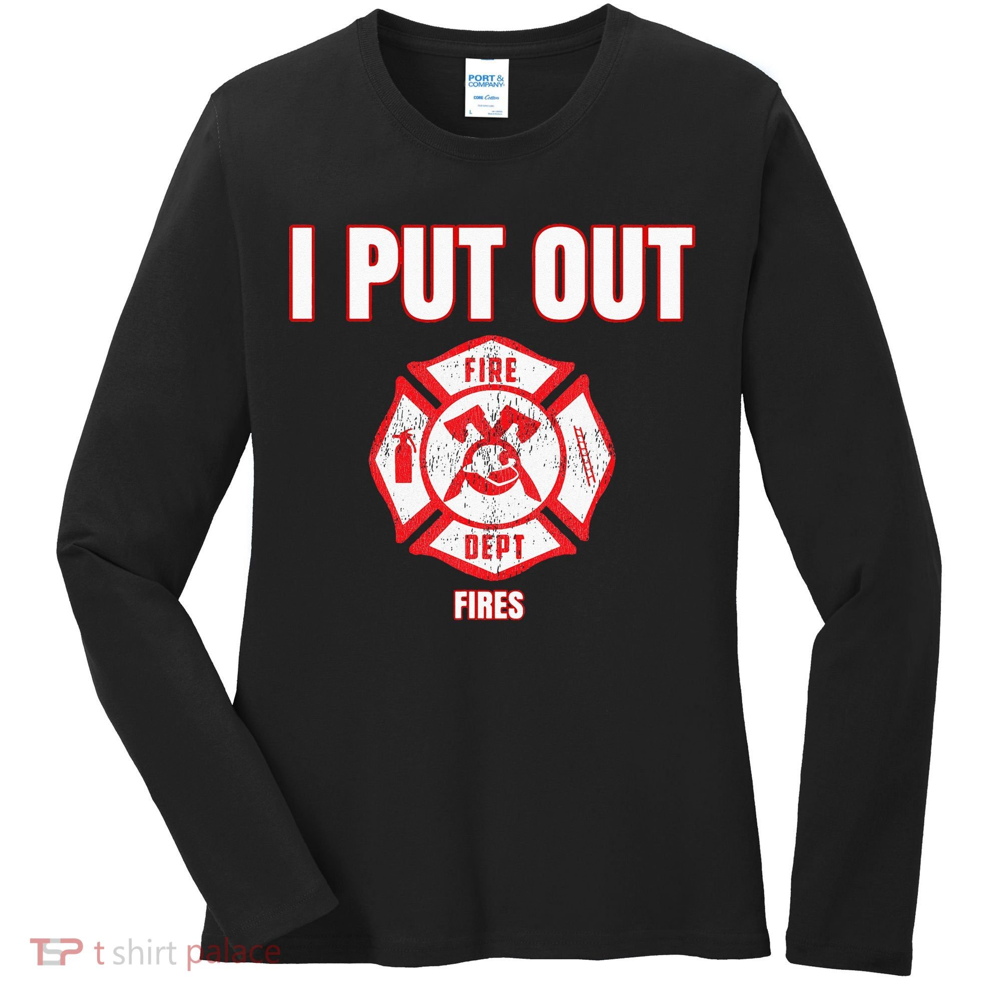Halloween Costume Funny Firefighter I Put Out Fires Firemen Women's Long Sleeve Shirt