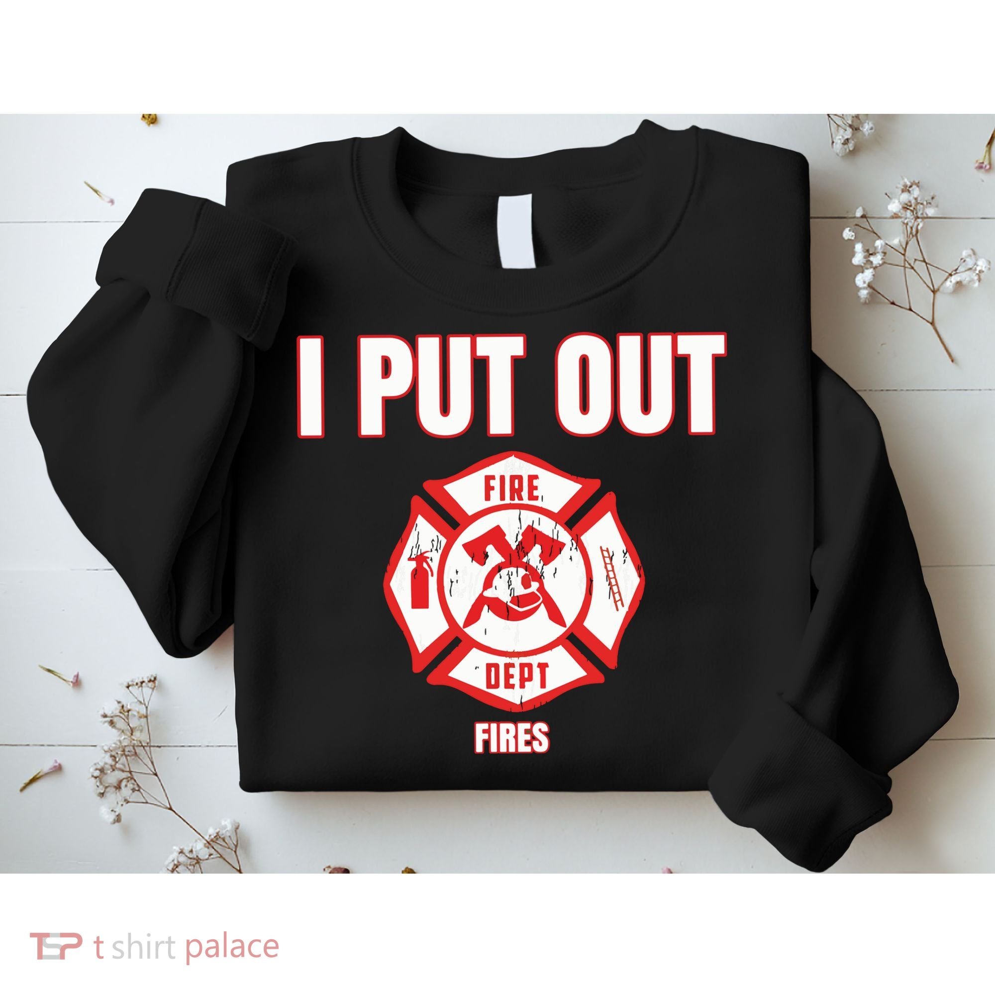 Halloween Costume Funny Firefighter I Put Out Fires Firemen Sweatshirt