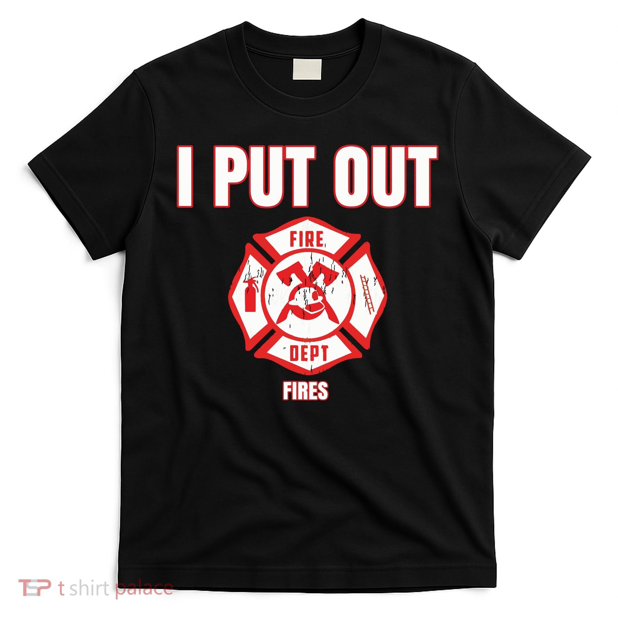 Halloween Costume Funny Firefighter I Put Out Fires Firemen T-Shirt